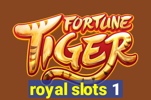 royal slots 1